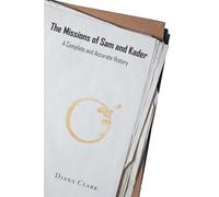 The Missions of Sam and Kader: A Complete and Accurate History