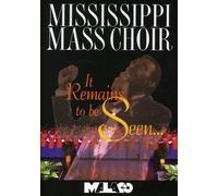 The Mississippi Mass Choir - Mississippi Mass Choir - It Remains To Be Seen [USA] [DVD]