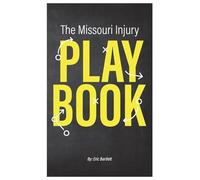 The Missouri Injury Playbook: A Simple Guide to Protecting Yourself After an Accident or Work Injury