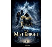 The Mist Knight Volume One: The White King’s Vessel