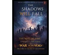 The Mist of Time MINI SERIES, Dark Fantasy / Mystery / Historical Drama: From the Universe of The Shadows Will Fall Series:: Episode Three