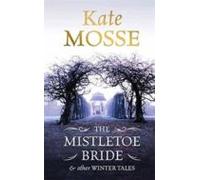The Mistletoe Bride And Other Winter Tales