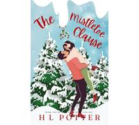 The Mistletoe Clause: A Festive Small Town Romantic Novella