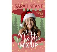The Mistletoe Mix-Up: A Clean Christmas Contemporary Romance (Evergreen Hollow Series)