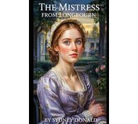 The Mistress From Longbourn: a pride and prejudice variations (pride and prejudice variations and sequels new releases)