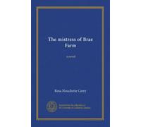 The mistress of Brae Farm: a novel