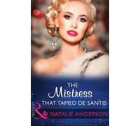 The Mistress That Tamed De Santis (ebook)