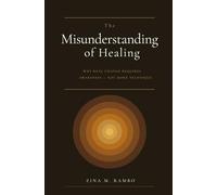 The Misunderstanding of Healing: Why Real Change Requires Awareness - Not More Technique