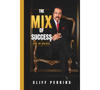 The Mix of Success: Biz in Music