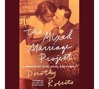 The Mixed Marriage Project: A Memoir of Love, Race, and Family