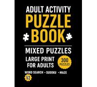 The Mixed Puzzle Book for Adults - Volume 2: 300 Large-Print Puzzles: Word Search • Sudoku • Mazes • Crosswords