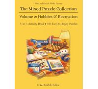 The Mixed Puzzle Collection - Volume 2: Hobbies & Recreation: 5-in-1 Activity Book | 100+ Easy-to-Enjoy Puzzles | 8.5x11 inches, 100 pages | Gift for Roadtrips, Holidays, Relaxation & Fun