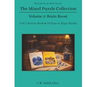 The Mixed Puzzle Collection - Volume 3: Brain Booster: 5-in-1 Activity Book | 100+ Easy-to-Enjoy Puzzles | 8.5x11 inches, 100 pages | Gift for a Special Occasion, Roadtrips, Vacations and Relaxation
