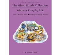 The Mixed Puzzle Collection - Volume 4: Everyday Life: 5-in-1 Activity Book | 100+ Easy-to-Read Puzzles | 8.5x11 inches, 100 pages | Gift for a Special Occasion, Roadtrips, Vacations & Relaxation