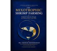 The Mixotrophic™ Advantage: Profitable Shrimp Farming Through the Natural Power of the Pond