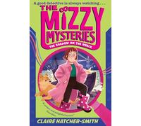 The Mizzy Mysteries: The Shadow on the Wreck: The exciting middle-grade illustrated mystery neurodivergent adventure, second in the series and new for 2026!: Book 2