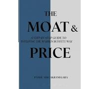 The Moat & Price: A Step-by-Step Guide to Investing the Warren Buffett Way (The Buffett Blueprint)