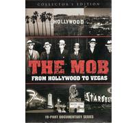 The Mob: From Hollywood to Vegas