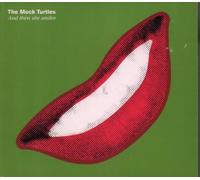 The Mock Turtles - And Then She Smiles