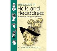 The Mode in Hats and Headdress: A Historical Survey with 190 Plates (Dover Fashion and Costumes)