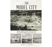 The Model City: History, Heritage, and the Hereafter of the Resettlement Administration’s Crown Jewel