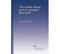 The model village and its cottages: Bournville