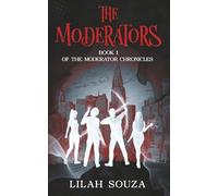The Moderators: Book 1 of The Moderator Chronicles