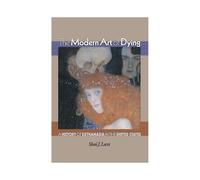 The Modern Art Of Dying by Shai J. Lavi Paperback Book