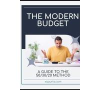 The Modern Budget: A Guide to the 50/30/20 Method