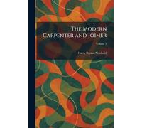 The Modern Carpenter and Joiner