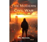 The Modern Civil War Survival Guide