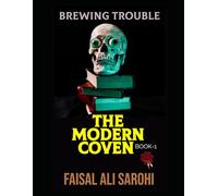The Modern Coven - Book 1: When Magic Meets Manhattan (BREWING TROUBLE)