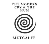 The Modern Cry & the Hum: Infinite Stillness Amid the Storm