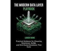 The Modern Data Layer Playbook: Practical Guidance for Choosing Relational, NoSQL, and Distributed Databases That Scale