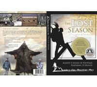 The Modern Day Mountain Man, The Lost Season : Alaska hunting adventures for brown bear, caribou, Dall sheep, and wolf