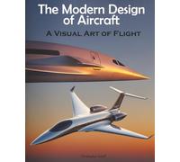 The Modern Design of Aircraft: A Visual Art of Flight