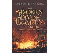 The Modern Divine Comedy Book 1: Inferno 1 Descending (Modern Divine Comedy, 1)