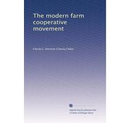 The modern farm cooperative movement (1922)