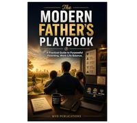 The Modern Father's Playbook