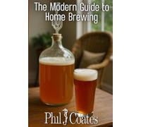 The Modern Guide to Home Brewing (Compact Guides)
