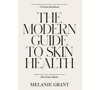 The Modern Guide to Skin Health