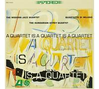 The Modern Jazz Quartet – Quartet Is A Quartet Is A Quartet