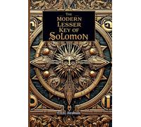 The Modern Lesser Key of Solomon