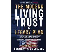 The Modern Living Trust & Legacy Plan: A Step-by-Step Plan to Build Your Trust, Avoid Probate, Protect Loved Ones, and Organize Your Legacy