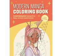 The Modern Manga Coloring Book: Pop Manga and Anime-Inspired Coloring Book for Teens and Adults