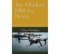 The Modern Military - Navy: Focus on Strengths and Minimize Weaknesses
