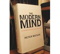 The Modern Mind: An Intellectual History of the 20th Century