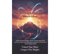 The "Modern & Minimalist" Puzzle Book: Inspirational Word Search for Adults, Teens & Seniors: Word Search Puzzle Book to Keep the Brain Active & Mind ... inches, 120 pages 1000+ Words and 120 Puzzle