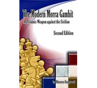 The Modern Morra Gambit: A Dynamic Weapon Against the Sicilian