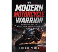 The Modern Motorcycle Warrior: Risk, Dominance, Injury, and the New Shape of Grand Prix Bike Racing